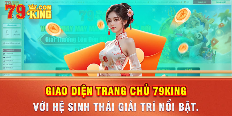 Giao diện trang chủ 79king với hệ sinh thái giải trí nổi bật